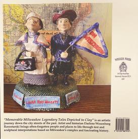 Memorable Milwaukee: legendary Tales Depicted in Clay by Darlene Wesenberg Rzezotarski